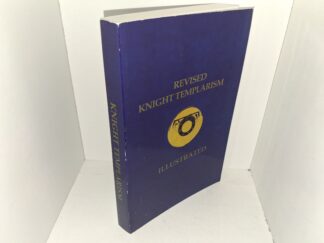 Revised Knight Templarism Illustrated (Unknown Publishing Date) ~ Unknown Author