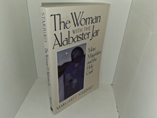 The Woman with the Alabaster Jar: Mary Magdalen and the Holy Grail (1993) ~ by Margaret Starbird