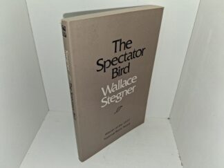 The Spectator Bird (Signed & Inscribed) (1979) ~ by Wallace Stegner