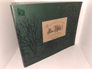 Meanderings: A Place to Grow: A Collection of Writings and Drawings by Dennis Smith (Signed & Inscribed by the Author, First Name Only) (1995) ~ by Dennis Smith
