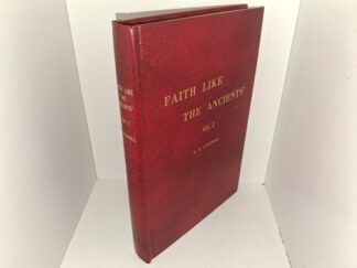 Faith like the Ancients': Vol. 2 (Unknown Publishing Date) ~ by N. B. Lundwall
