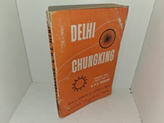Delhi Chungking (1952) ~ A bridged from a Travel Diary by K.P.S. Menon, with a Foreword by Jawaharlal Nehru