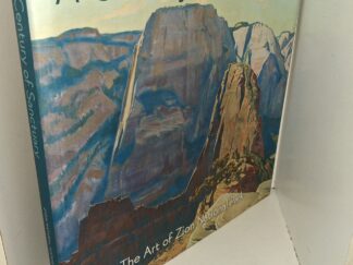 A Century of Sanctuary: The Art of Zion National Park (2008) ~ by Multiple Authors