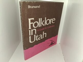 Folklore in Utah: A Guide for Collectors (1975) ~ by Jan Harold Brunvand