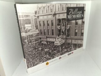 Billings Memories: The Early Years, A Pictorial History (2015) ~ Unknown Author