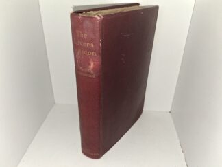 The Lover’s Lexicon: A Handbook for Novelists, Playwrights, Philosophers, and Minor Poets; But Especially for the Enamoured (1893) ~ by Frederick Greenwood