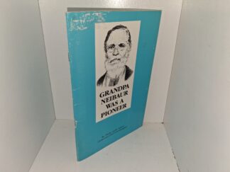 Grandpa Neibaur was a Pioneer (1988) ~ by Theda Lucille Bassett, Great-Great-Great-Granddaughter