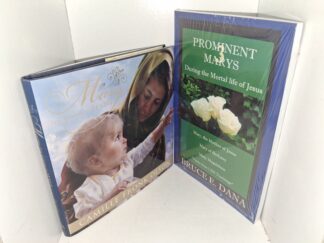 2 LDS Books: Mary The Mother of Jesus / Three Prominent Marys During the Life of Jesus: Mary, the Mother of Jesus, Mary of Bethany, Mary Magdalene, “Views from LDS Teachings” (New)