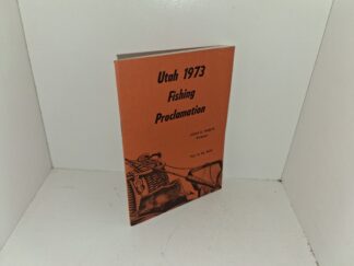 Utah 1973 Fishing Proclamation (1973) ~ Director John E. Phelps