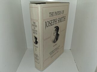 The Papers of Joseph Smith: Vol. 1, Autobiographical and Historical Writings (1989) ~ Edited by Dean C. Jessee