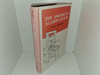 The American Alarm Clock (1st Edition) (1972) ~ by Glen Wright