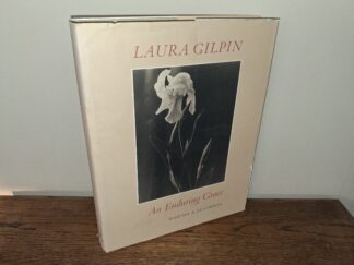 Laura Gilpin: An Enduring Grace (1986) ~ by Martha A. Sandweiss
