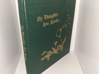 My Thought Are Seeds… (Signed & Inscribed by the Author) (1974) ~ by Ona Patterson