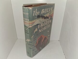 The Bully of the Frozen North (1936) ~ by Elliot Whitney