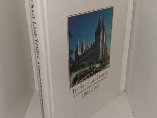 The Salt Lake Temple: A Centennial Book of Remembrance 1893-1993 (1993) ~ Unknown Author