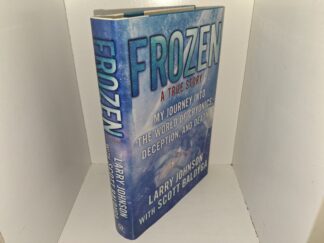 Frozen : A True Story: My Journey into the World of Cryonics, Deception, and Death (2009) ~ by Larry Johnson, with Scott Baldyga
