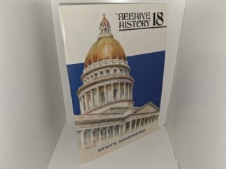 Beehive History 18: Utah’s Governors (1992) ~ Edited by Miriam B. Murphy
