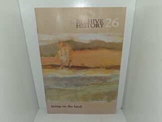 Beehive History 26: Living on the Land (2000) ~ Unknown Author
