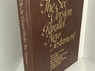 The Six Version Parallel New Testament: King James Version, Living Bible, Revised Standard Version, New English Bible, Phillips Modern English, Jerusalem Bible (1974)