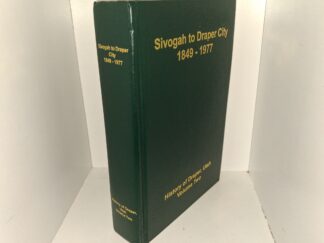 Sivogah to Draper City, 1849-1977: History of Draper, Utah, Vol. 2 (Unknown Publishing Date) ~ Unknown Author