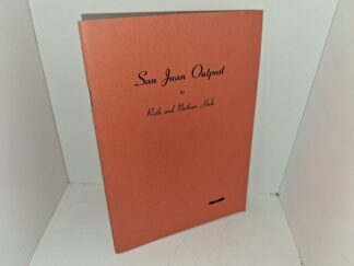 San Juan Outpost (MIA Play) (1954) ~ by Ruth and Nathan Hale