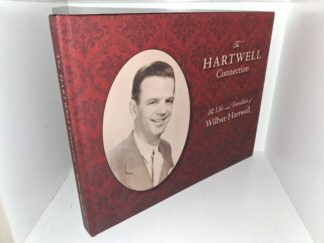 The Hartwell Connection: The Life and Families of Wilbur Hartwell (2022) ~ Unknown Author