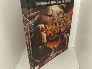Fallen Angels, Giants, Monsters & The World Before the Flood: How the Events of Noah’s Ark and the Flood are Relevant to the End of the Age (2021) ~ by Rick Renner