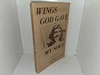 Wings God Gave My Soul (1974) ~ by Joseph W. Noah, Foreword by General John C. Meyer
