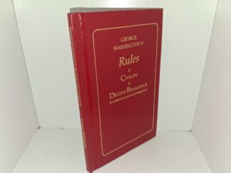 Washington’s rules of Civility & Decent Behavior in Company and Conservation (1988) ~ Unknown Author