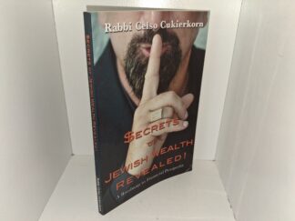 Secrets of Jewish Wealth Revealed!: A Roadmap to Financial Prosperity (2010) ~ by Rabbi Celso Cukierkorn