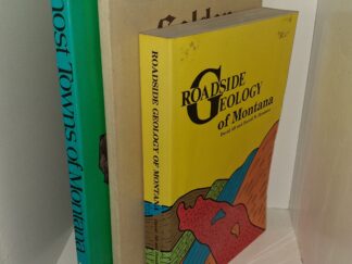 3 Books on Montana: Roadside Geology of Montana / Golden Gulch: The Story of Montana's Fabulous Alder Gulch / Ghost Towns of Montana