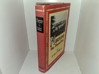 Nauvoo the Beautiful (1972) ~ by E. Cecil McGavin