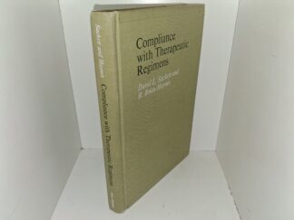 Compliance with Therapeutic Regimens (1976) ~ Edited by David L. Sackett, and R. Brian Haynes