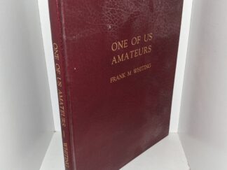 One of Us Amateurs (Signed) (1980) ~ by Frank M. Whiting