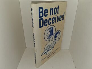 Be Not Deceived: A Scriptural Refutation of the Adam-God Theory (1978) ~ by Elwood G. Norris