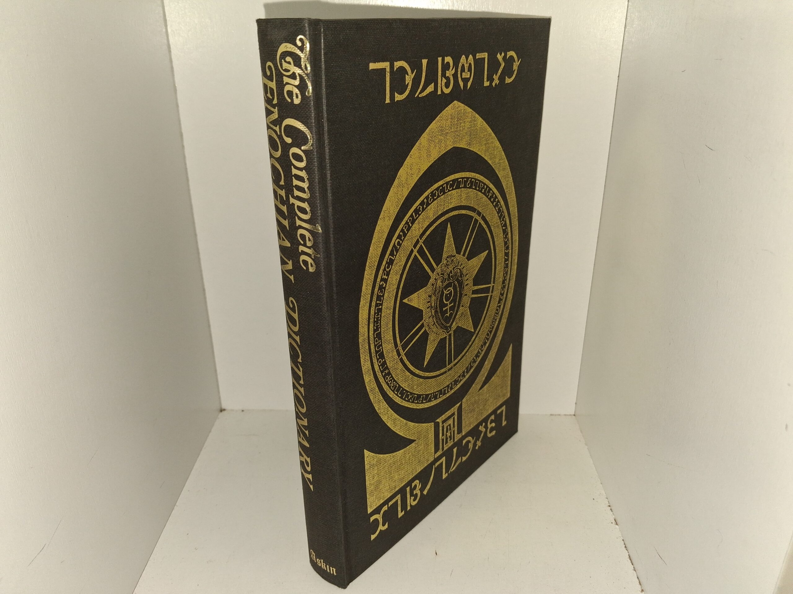 The Complete Enochian Dictionary: A Dictionary of the Angelic