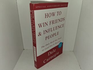 How to Win Friends & Influence People: The Only Book You Need to Lead You to Success (Special Anniversary Edition) (1981) ~ by Dale Carnegie
