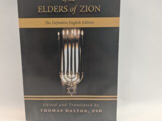 Protocols of the Elders of Zion: The Definitive English Edition – Edited and Translated by Thomas Dalton, PhD – Paperback – 2023