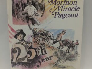 The Mormon Miracle Pageant 25th Year – Written and Compiled by Pageant History Committee – Paperback – 1991