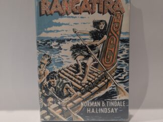 Rangatira: The High-Born – Norman B. Tindale and H. A. Lindsay – Hardcover – 1959