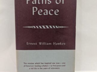 Paths of Peace – Ernest William Hawkes – Hardcover – 1952 – Signed