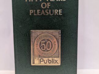Fifty years of Pleasure: The Illustrated History of Publix Super Markets, Inc. - Pat Watters - Hardcover - 1980 - V801
