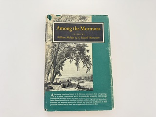 1958-Among the Mormons- William Mulder & A. Russell Mortensen- Signed by LDS Historian Leonard J. Arrington