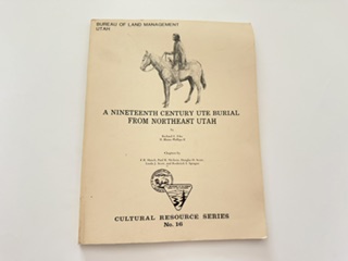 1983-A Nineteenth Century Ute Burial From Northeast Utah- Richard E. Fike, H. Blaine Philips H