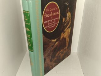The Legend of Pocahontas (1995) ~ by Virginia Watson, Illustrated by George Wharton Edwards