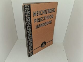 Melchizedek Priesthood Handbook (1948) ~ Unknown Author