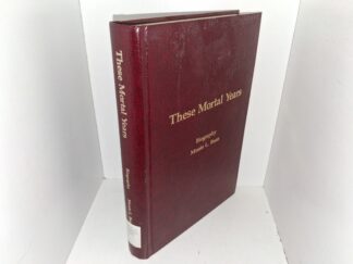These Mortal Years: The Biography of M. L. Bean (Ex-library) (1977) ~ by Richard V. Sawyer