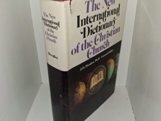 The New International Dictionary of the Christian Church (1974) ~ Edited by J. D. Douglas