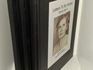 3 Books: Letters To My Mother: World War II / The History of Huebner Supply Company & Related Stories / Letters From Home to Kenneth Huebner: World War II