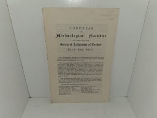 Congress of Archaeological Societies in Union with the Society of Antiquaries of London, July 6th, 1910 (Only 7 Pages) (1910)